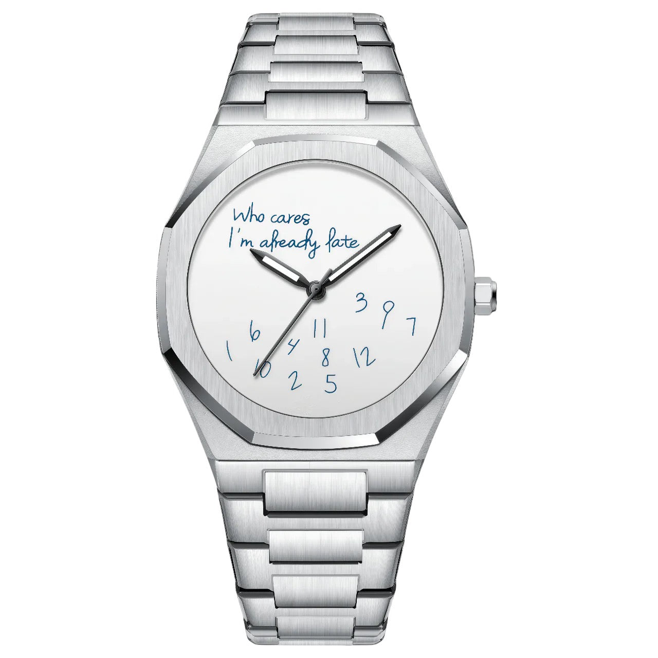 'Who cares I'm already late' Horloge