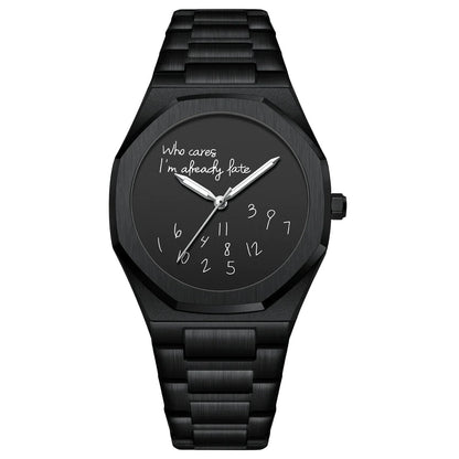 'Who cares I'm already late' Horloge