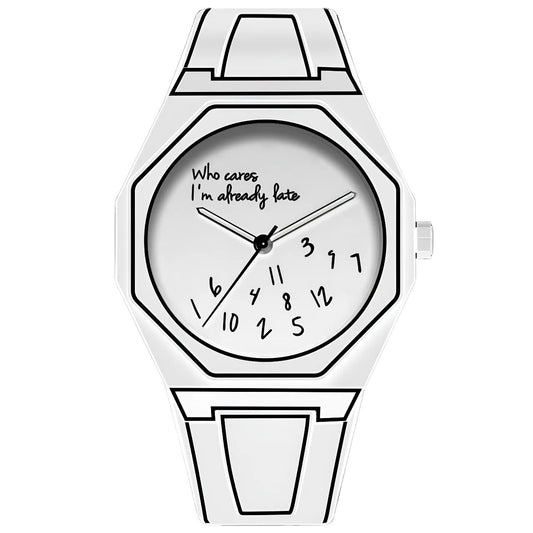 'Who cares I'm already late' Horloge